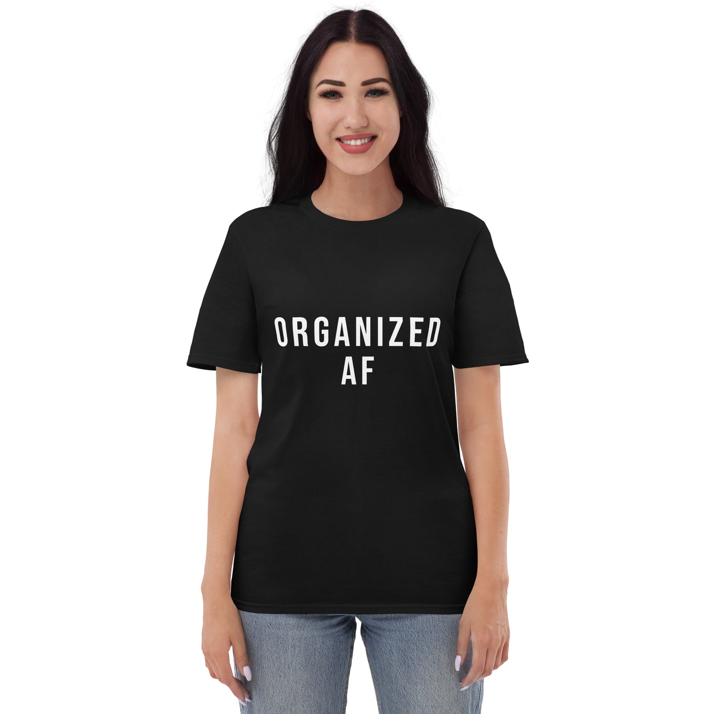 Unisex- ORGANIZED AF